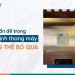 Những vấn đề trong kiểm định thang máy