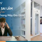 Những sai lầm đắt giá khi lắp thang máy