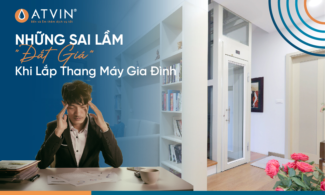 Những sai lầm đắt giá khi lắp thang máy