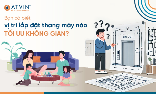 Vị trí lắp đặt thang máy tối ưu không gian