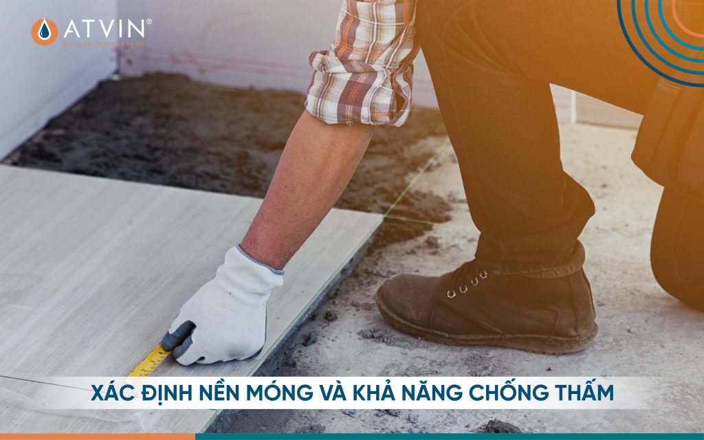 Xác định nền móng và khả năng chống thấm